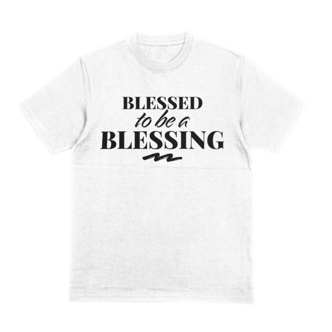 "BLESSED TO BE A BLESSING" Tee (White/Black)