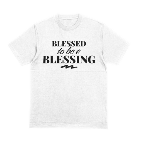 "BLESSED TO BE A BLESSING" Tee (White/Black)