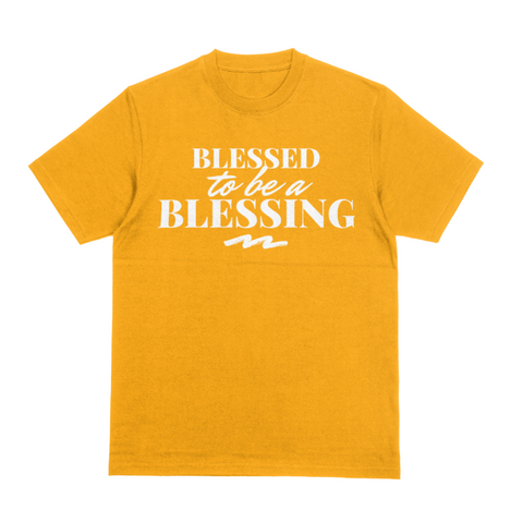 "BLESSED TO BE A BLESSING" Tee (Gold/White)